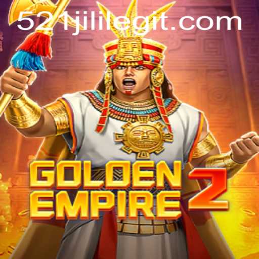 Discovering GoldenEmpire2: An Epic Gaming Adventure with 521JILI