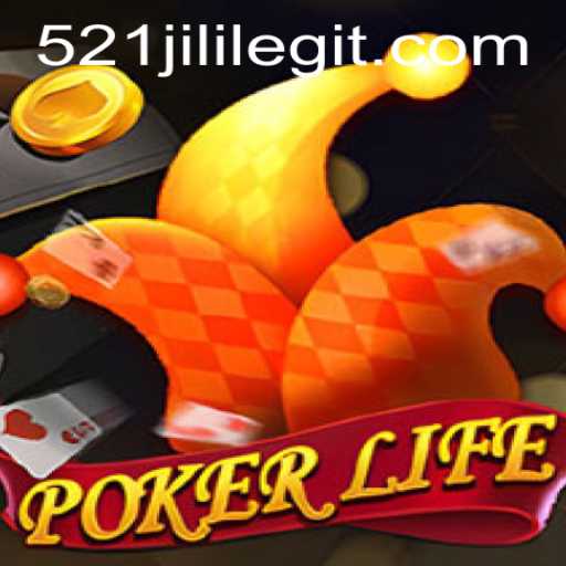 Dive into the World of PokerLife with 521JILI
